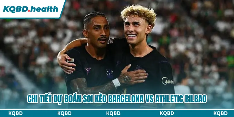 chi tiet du doan soi keo barcelona vs athletic bilbao