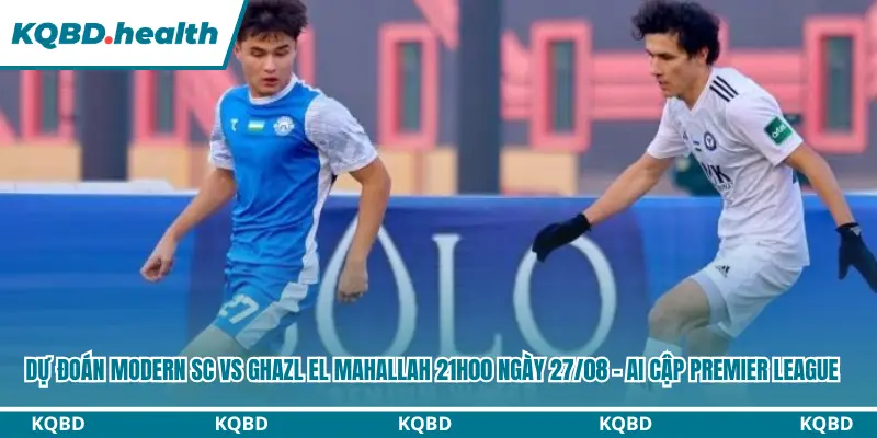 Dự đoán Modern SC vs Ghazl El Mahallah