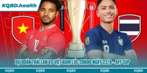 Dự đoán Thái Lan vs Việt Nam